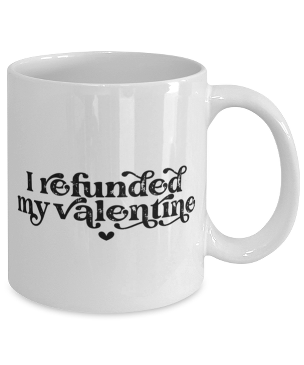 I refunded my valentine, white Coffee Mug, Coffee Cup 11oz. Model 60052