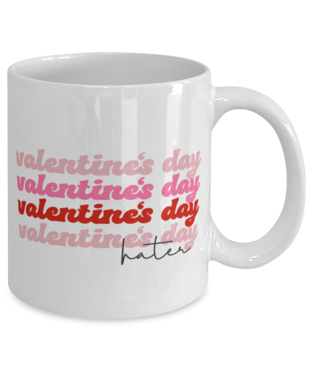 Valentine's day hater, white Coffee Mug, Coffee Cup 11oz. Model 60052