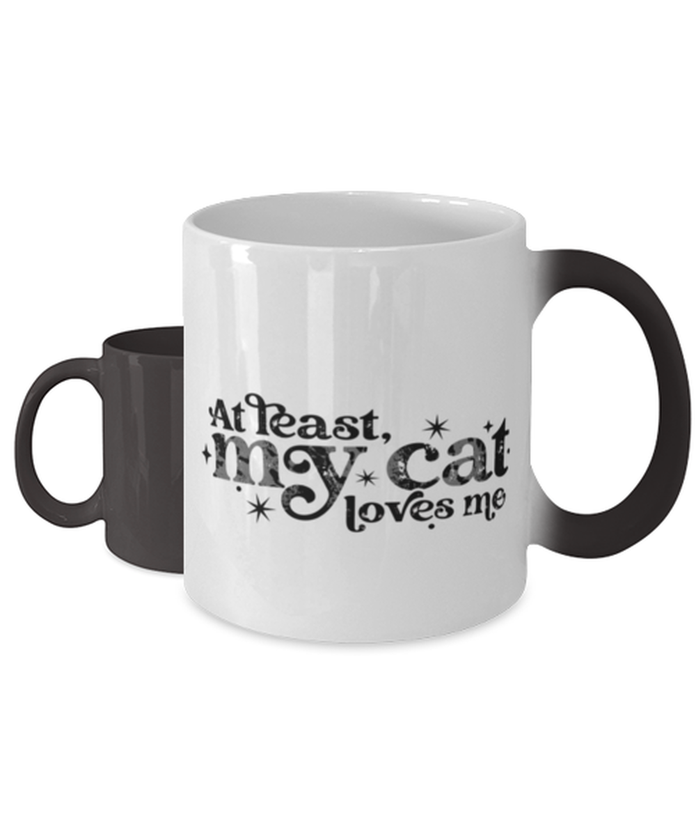 At least my cat loves me, Color Changing Coffee Mug, Magic Coffee Cup. Model 60052
