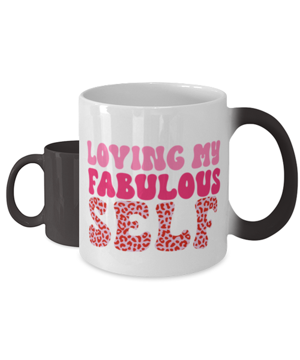 Loving my fabulous self, Color Changing Coffee Mug, Magic Coffee Cup. Model 60052