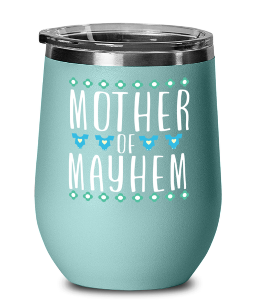 Mother of Mayhem, teal Wineglass. Model 60043