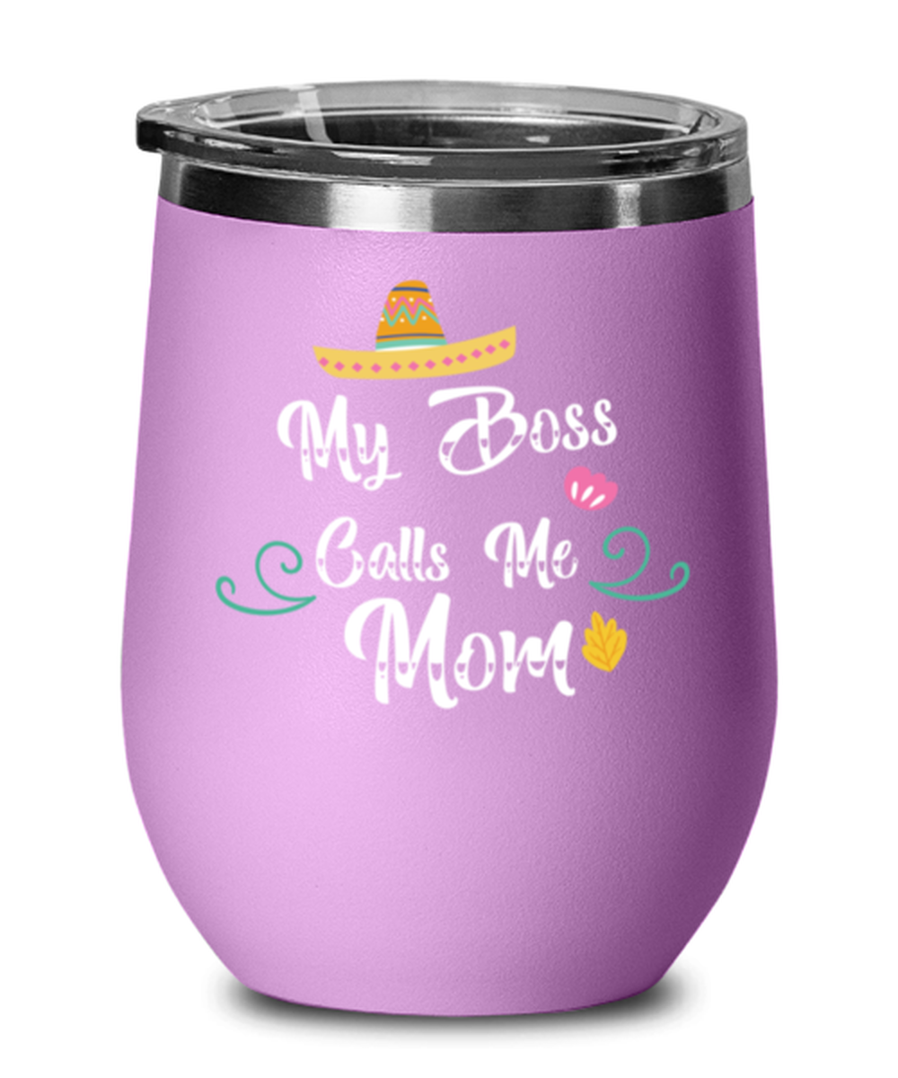 My Boss Calls Me Mom, light purple Wineglass. Model 60043