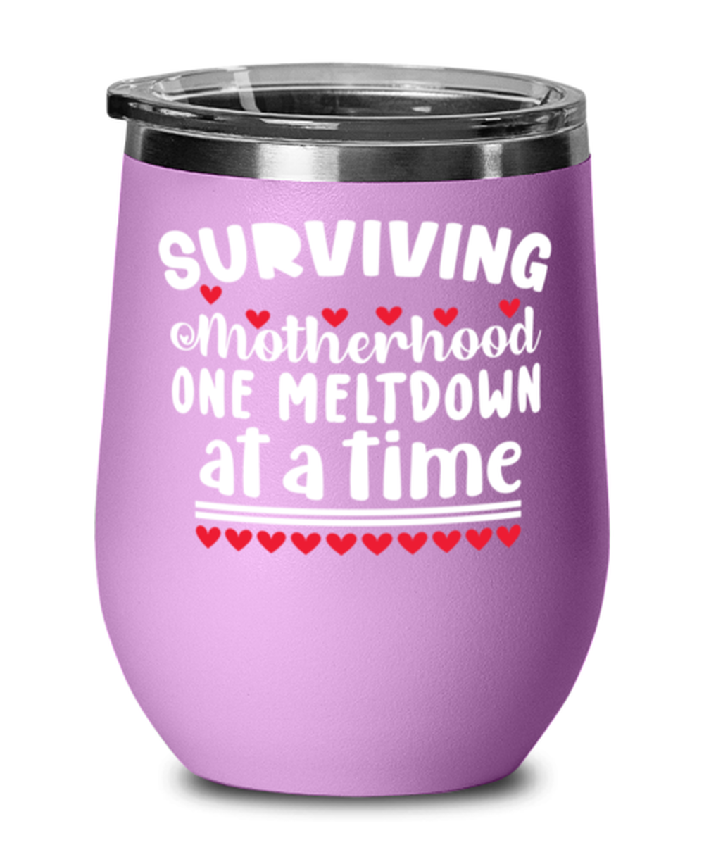 Surviving Motherhood one meltdown at a time, light purple Wineglass. Model 60043
