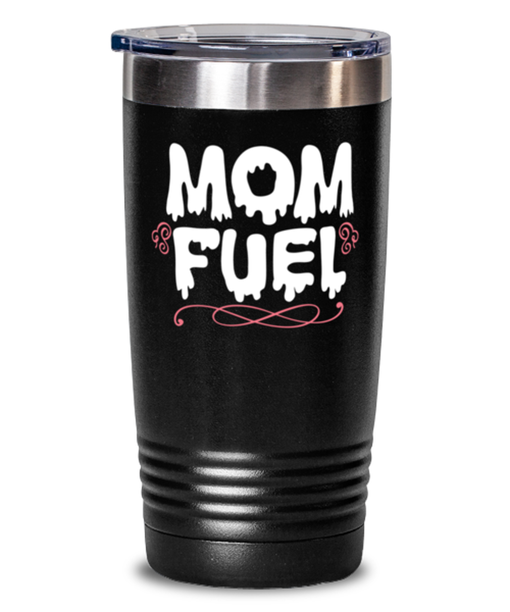 Mom Fuel, black Tumbler 20oz. Model 60046