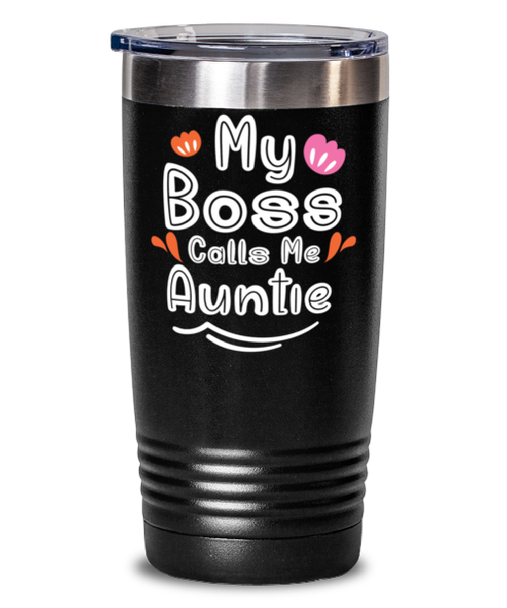 My Boss Calls Me Auntie, black Tumbler 20oz. Model 60046