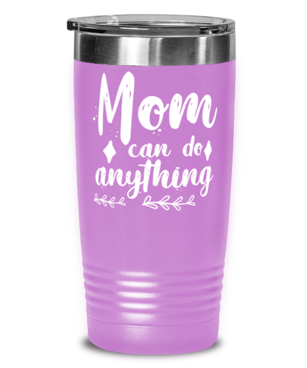 Mom can do anything1, light purple Tumbler 20oz. Model 60046