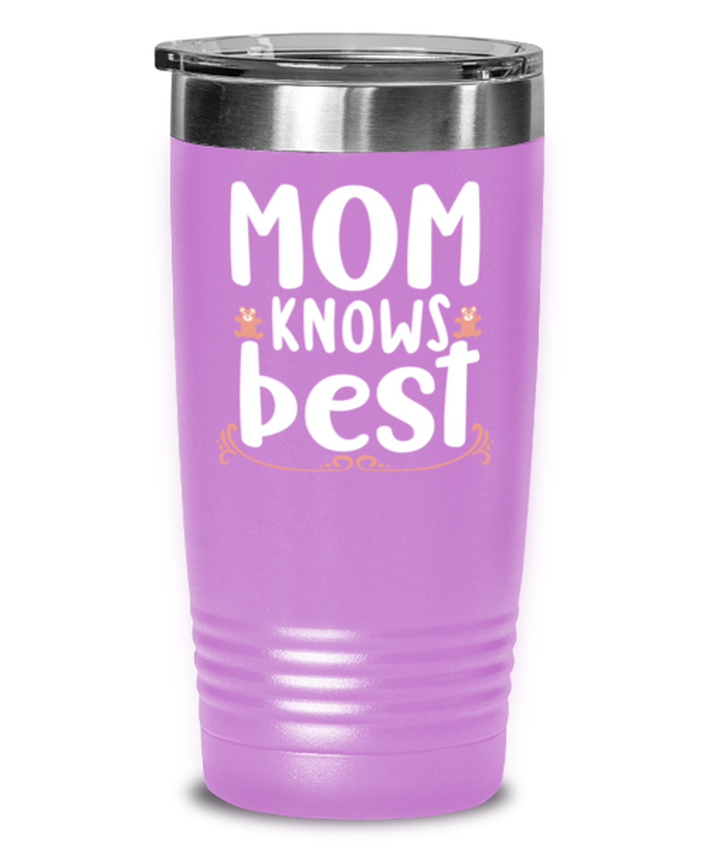 Mom knows best, light purple Tumbler 20oz. Model 60046