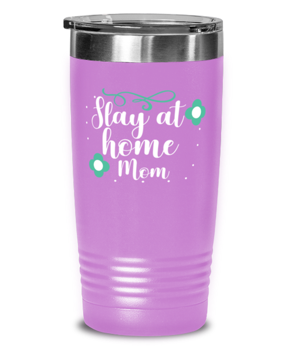Slay at home Mom, light purple Tumbler 20oz. Model 60046