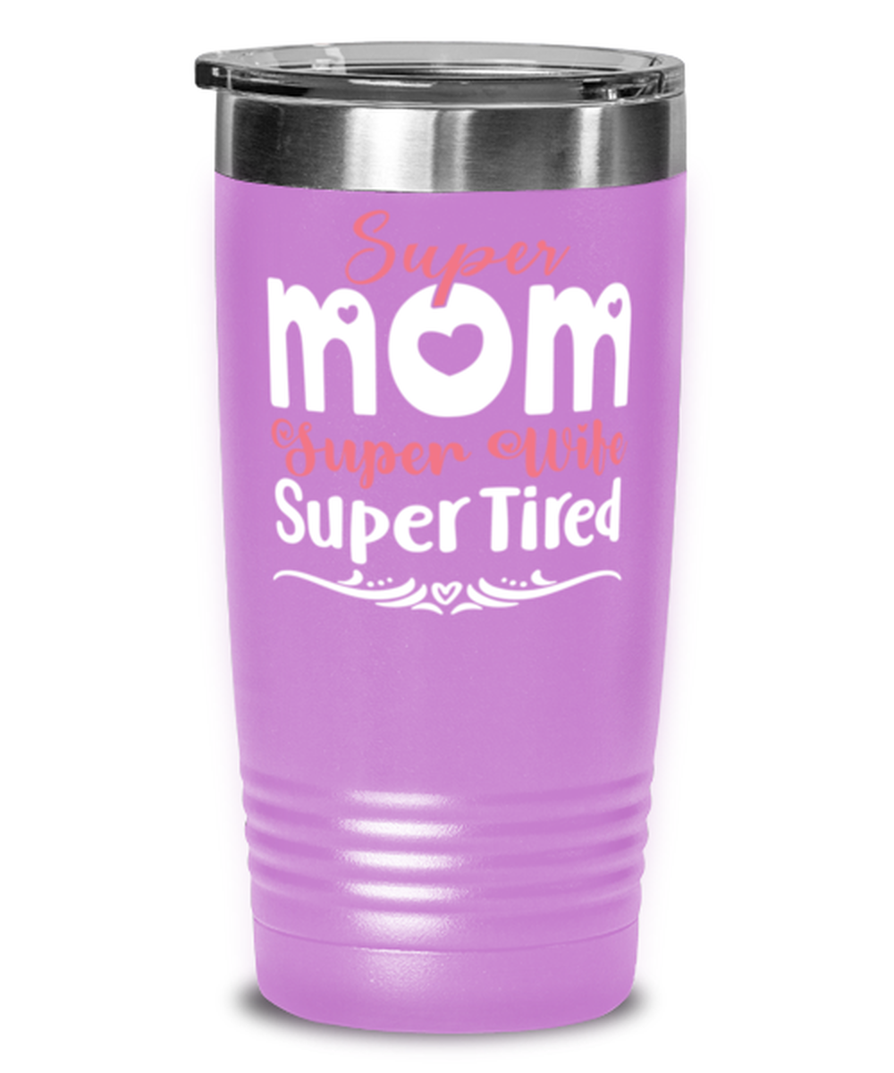 Super Mom, Super Wife, Super Tired, light purple Tumbler 20oz. Model 60046