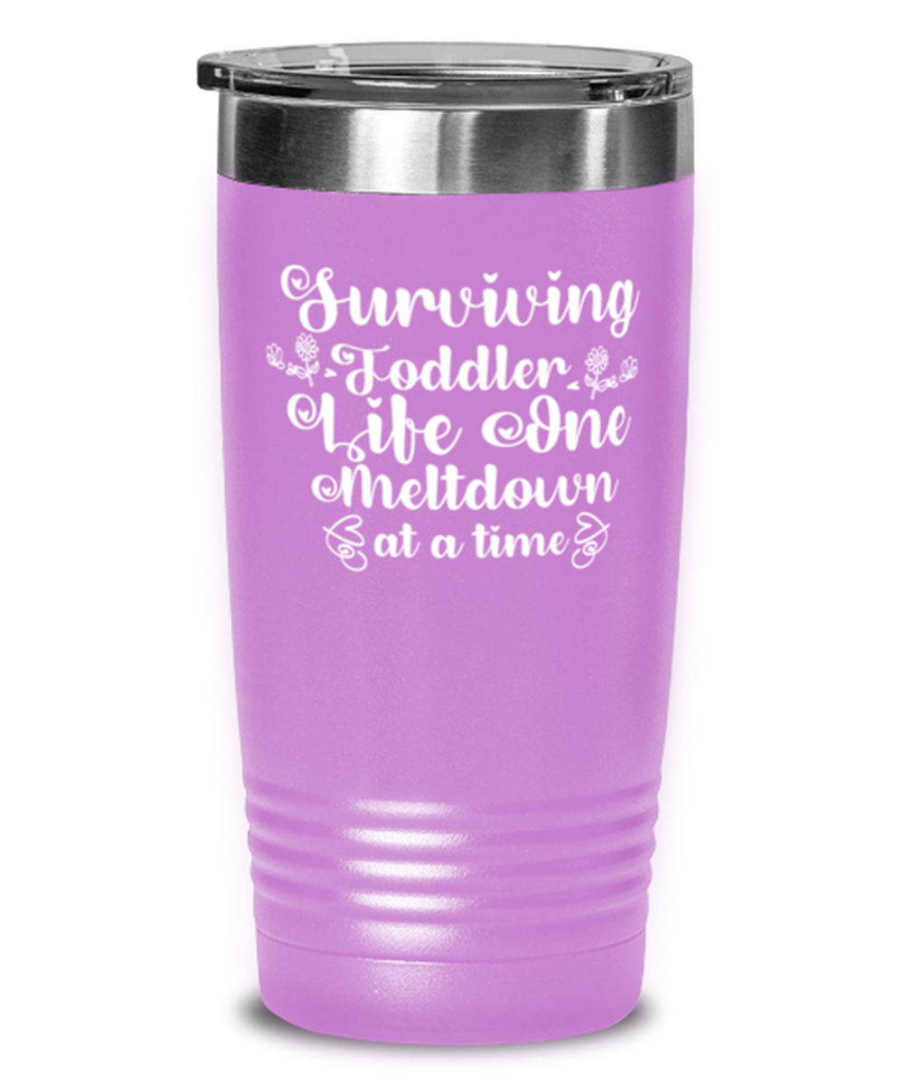 Surviving Toddler Life One Meltdown at a time, light purple Tumbler 20oz. Model 60046