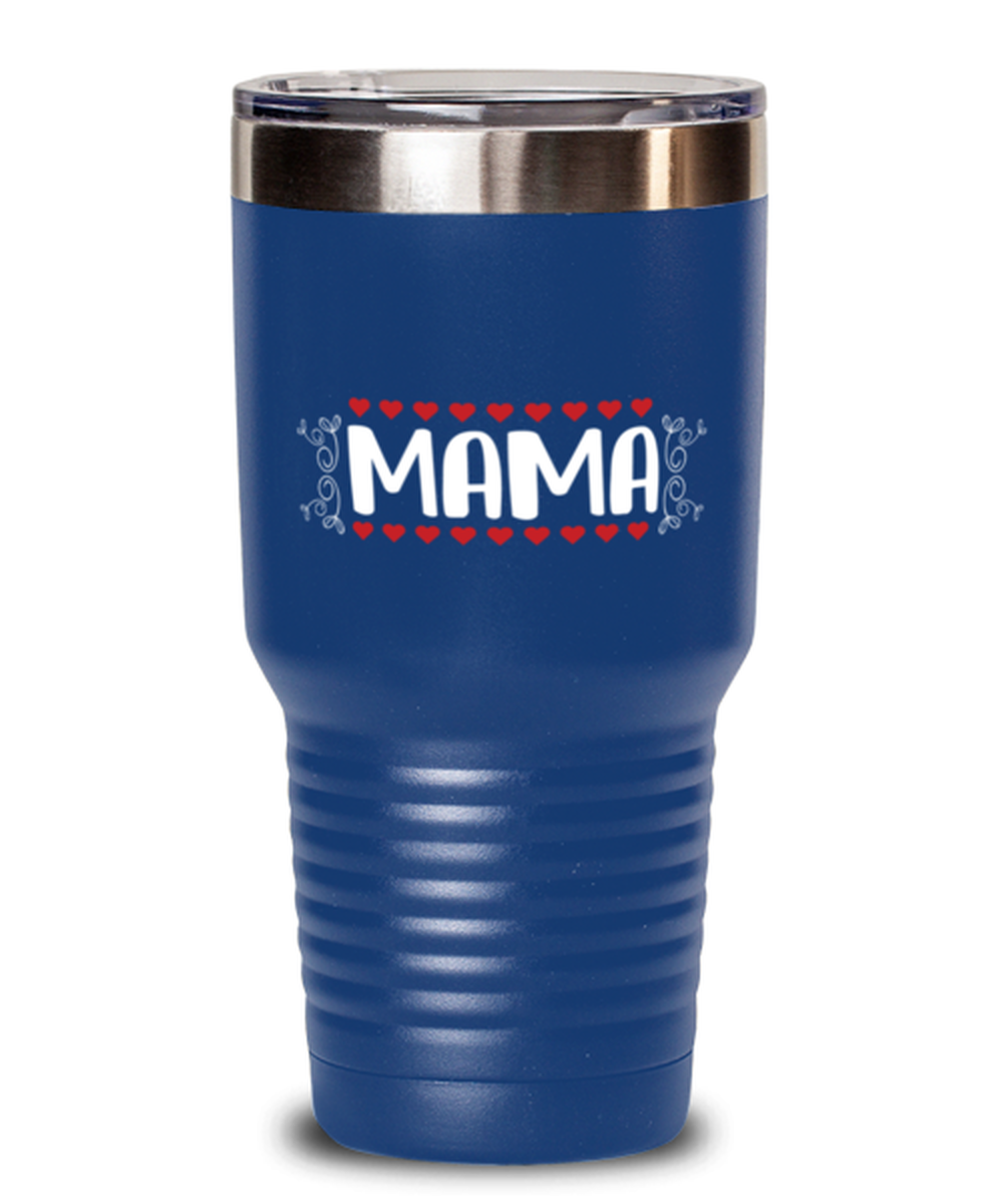 MAMA, blue Tumbler 30oz. Model 60046