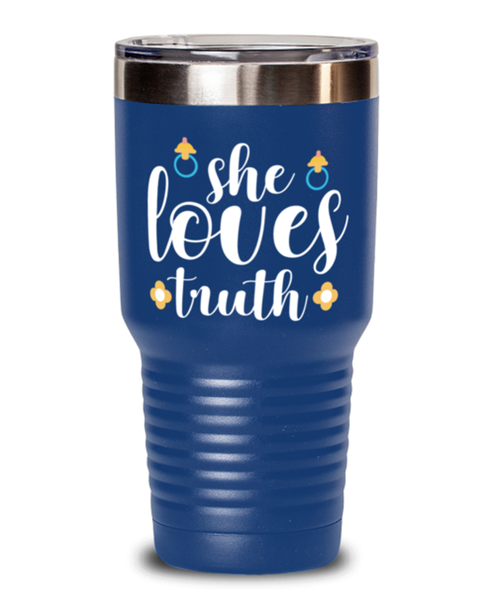 she loves truth, blue Tumbler 30oz. Model 60046