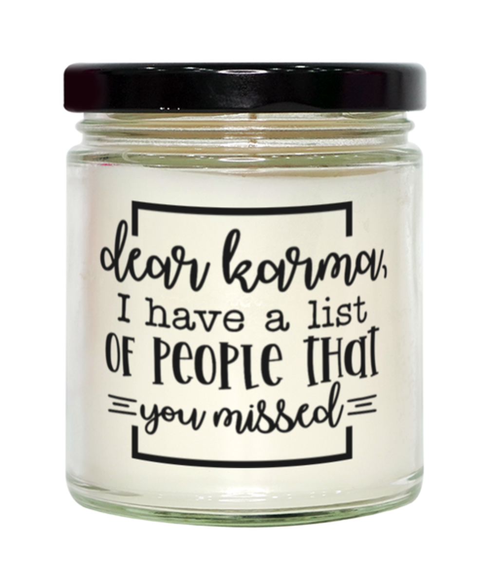 Dear Karma, I Have A List Of People That You Missed, vanilla candle. Model 60050