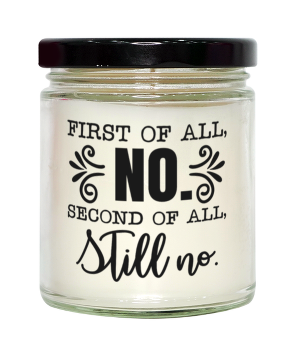 First Of All No, Second Of All Still No, vanilla candle. Model 60050
