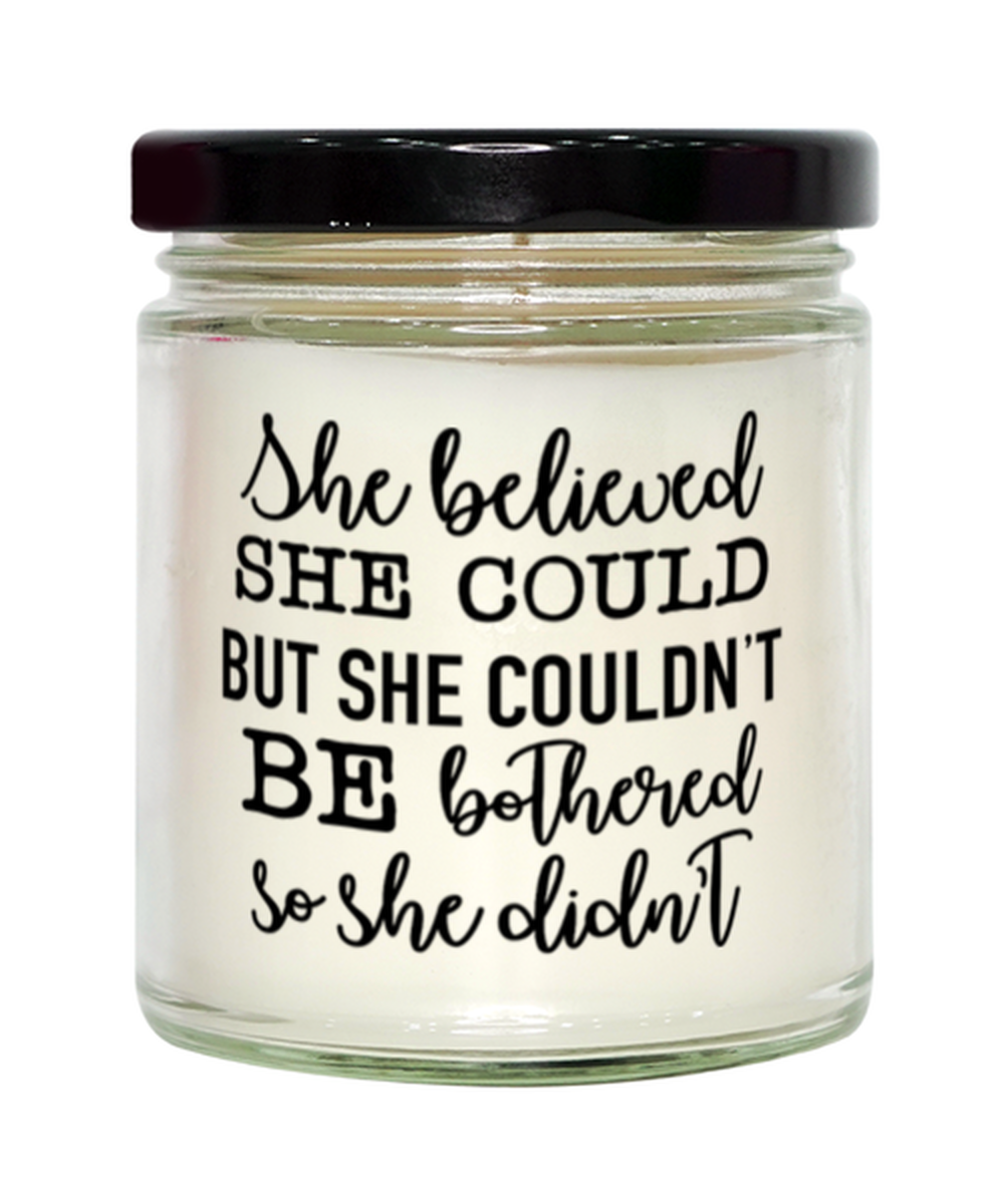 She Believed She Could But She Couldn't Be Bothered So She Didn't, vanilla candle. Model 60050