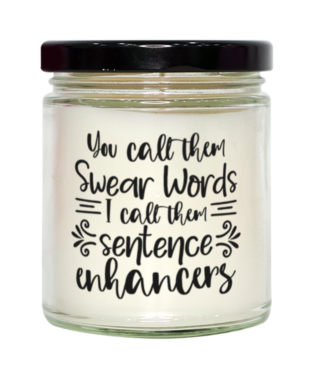 You Call Them Swear Words, I Call Them Sentence Enhancers, vanilla candle. Model 60050