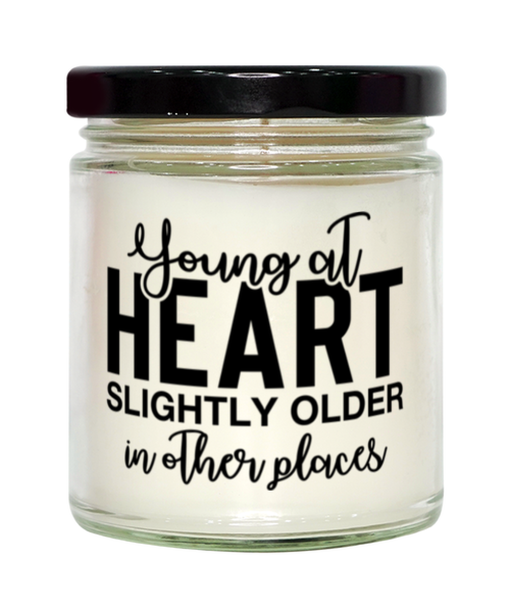 Young At Heart Slightly Older In Other Places, vanilla candle. Model 60050