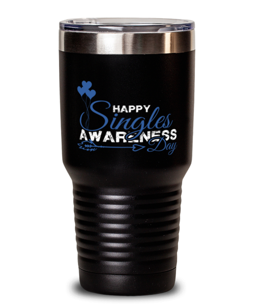 Happy singles awareness day Shirt, black Tumbler 30oz. Model 60055