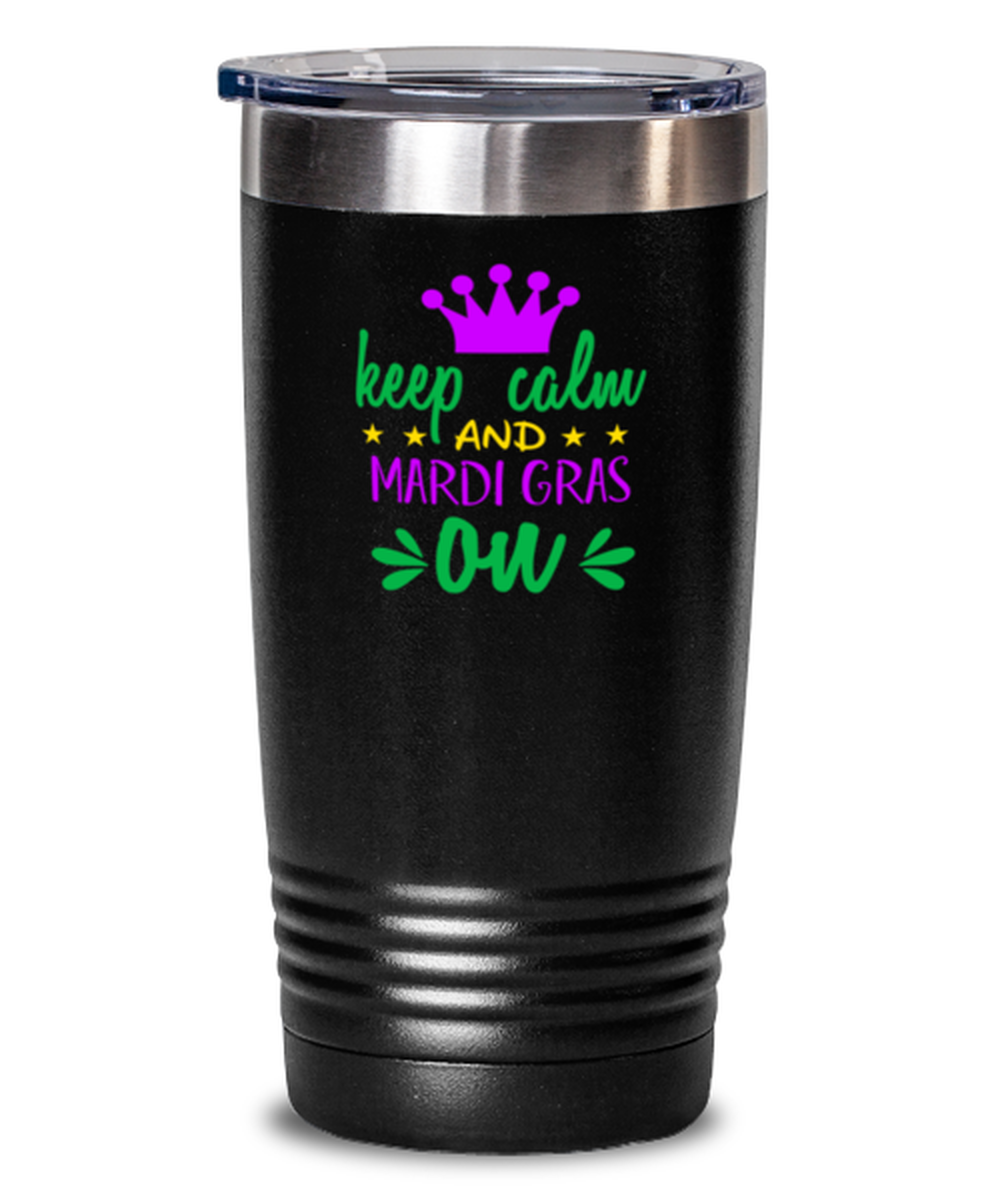 Keep calm and Mardi Gras on, black Tumbler 20oz. Model 60059