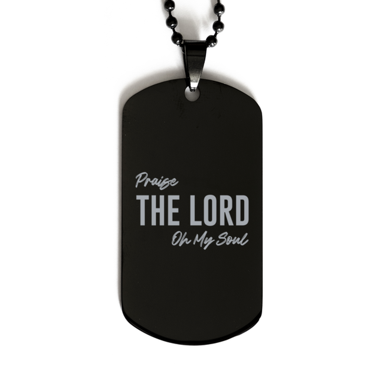 Praise the Lord of My Soul, Black Dog Tag Bracelet. Model 60060