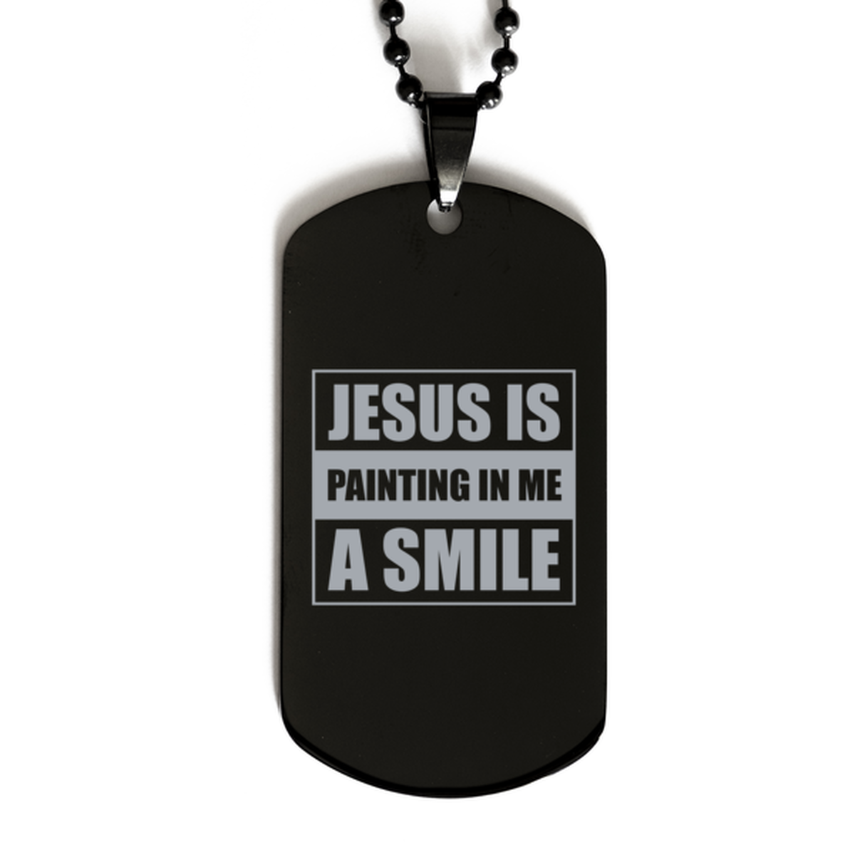 Jesus is Painting in Me a Smile, Black Dog Tag Bracelet. Model 60060