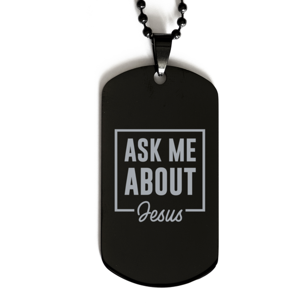 Ask Me About Jesus, Black Dog Tag Bracelet. Model 60060