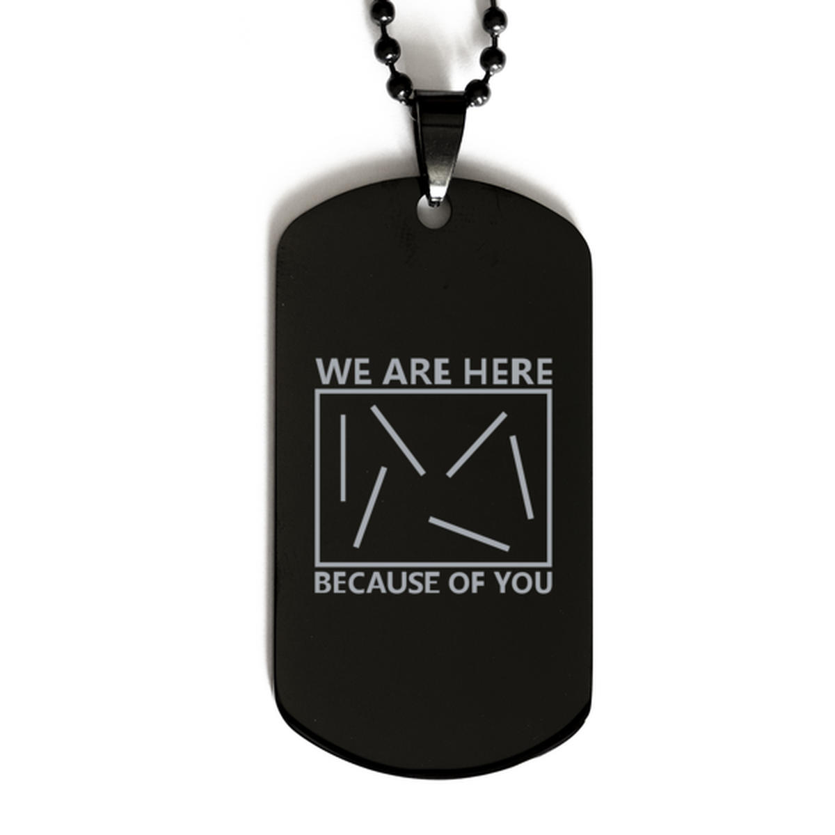 We Are Here Because of You, Black Dog Tag Bracelet. Model 60060