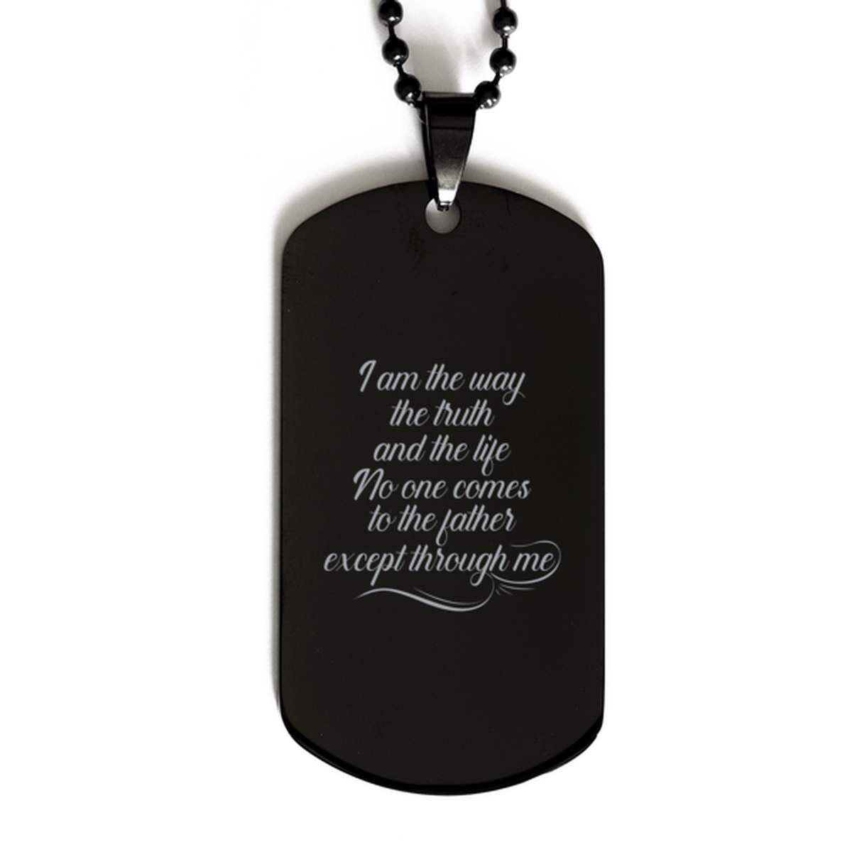 I Am the Way, the Truth and the Life No One Comes to the Father Except Through Me 2, Black Dog Tag Bracelet. Model 60060