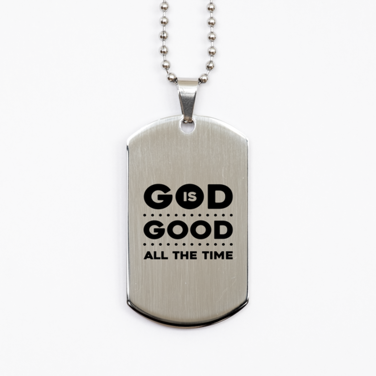 God is Good All the Time, Silver Dog Tag Bracelet. Model 60061
