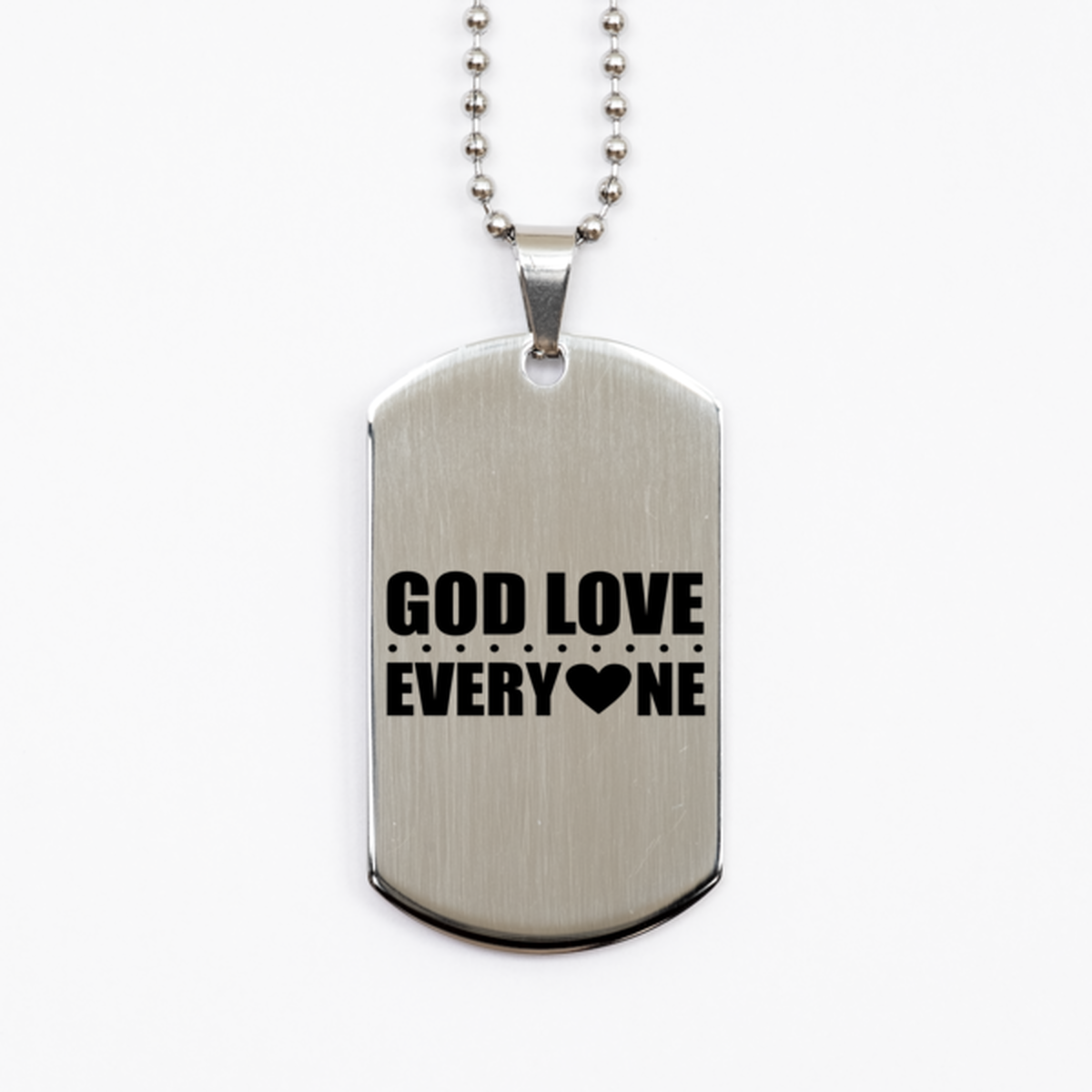 God Love Every One, Silver Dog Tag Bracelet. Model 60061