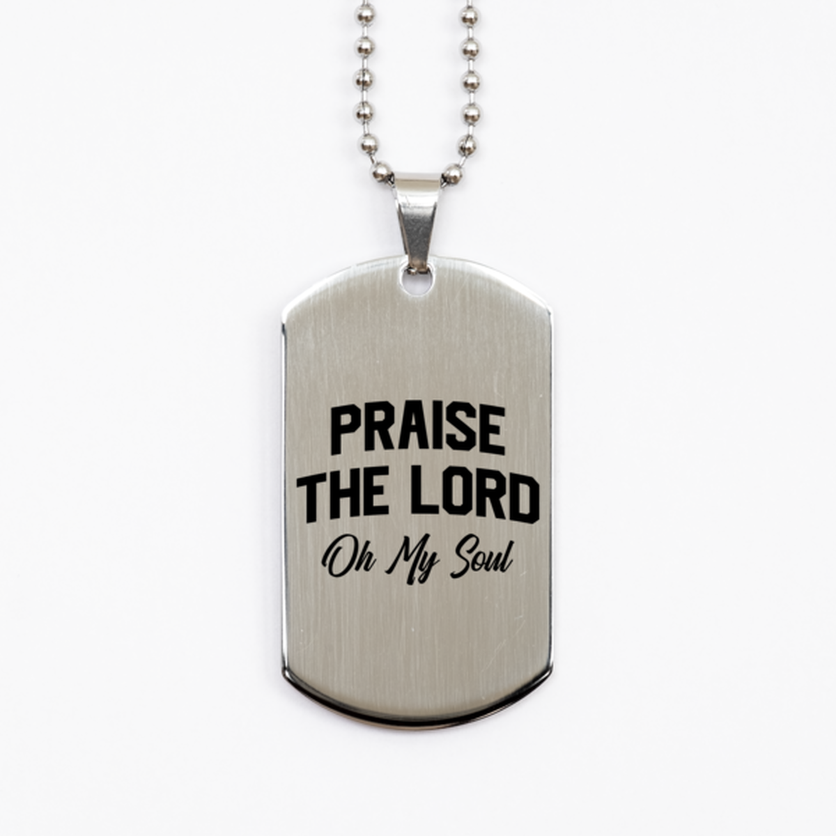 Praise the Lord of My Soul 2, Silver Dog Tag Bracelet. Model 60061