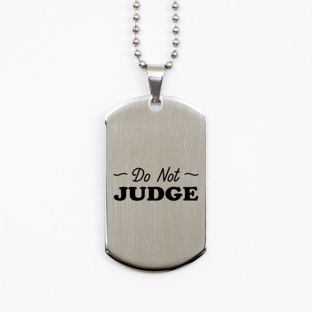 Do Not Judge, Silver Dog Tag Bracelet. Model 60061