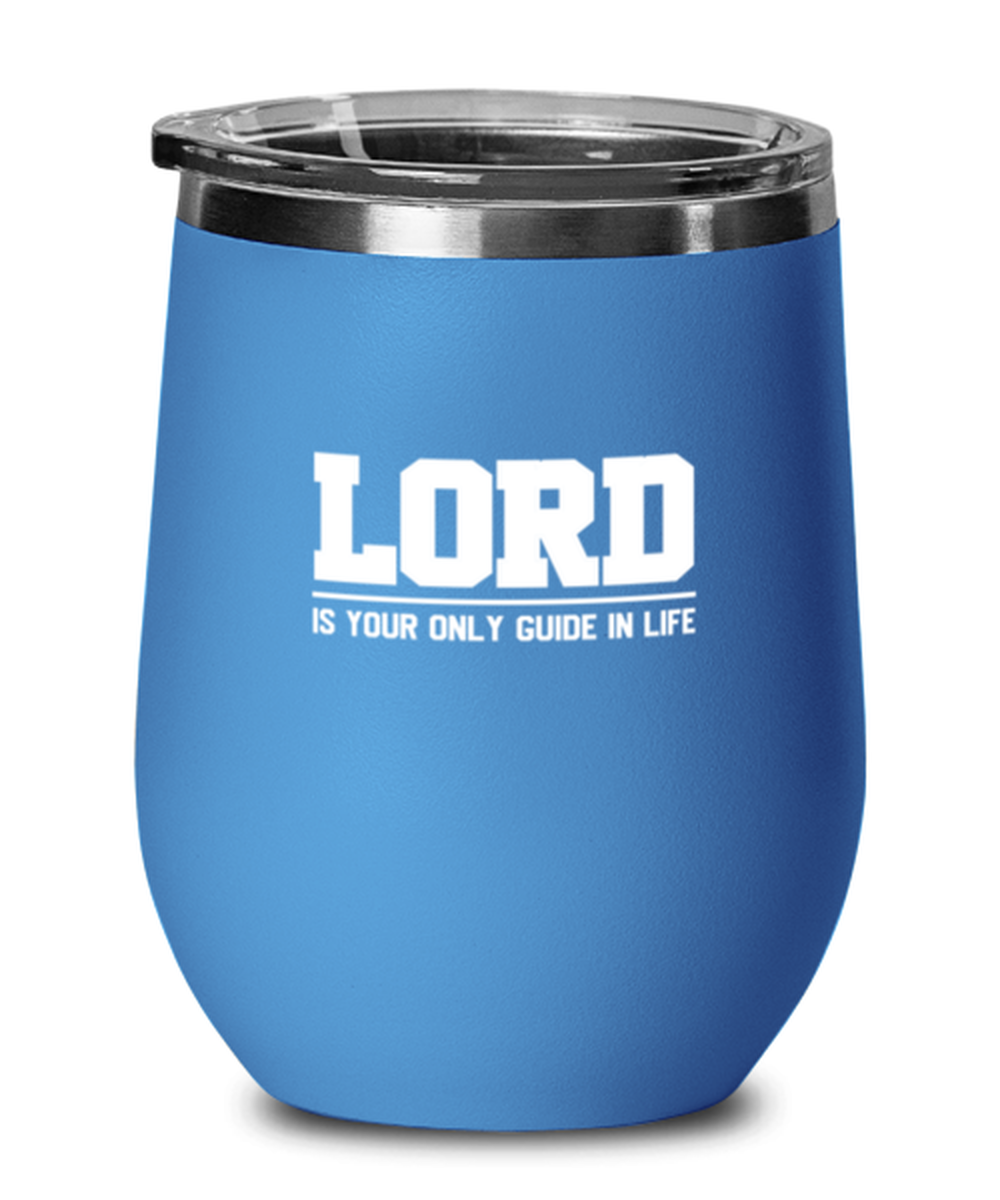 Lord is Your Only Guide in Life, blue drinkware metal glass. Model 60062
