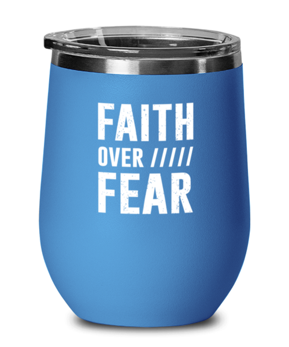 Faith Over Fear, blue drinkware metal glass. Model 60062
