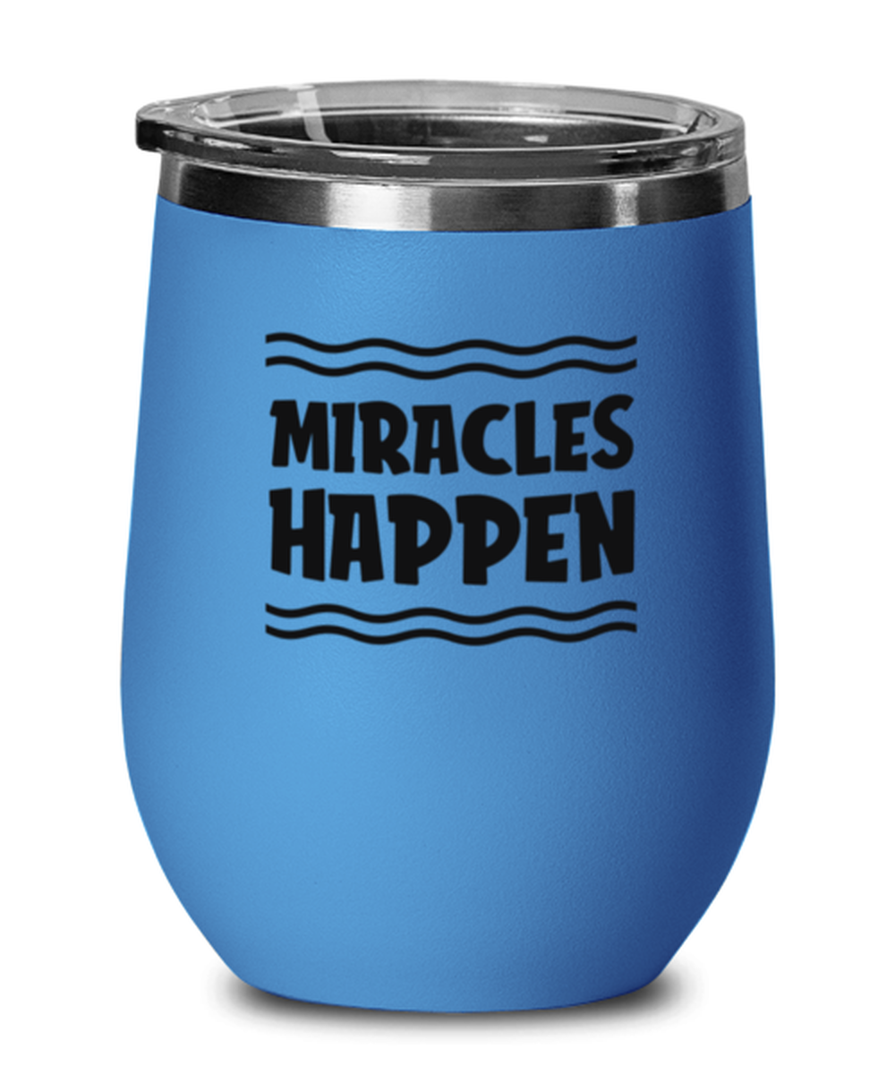 Miracles Happen, blue drinkware metal glass. Model 60062
