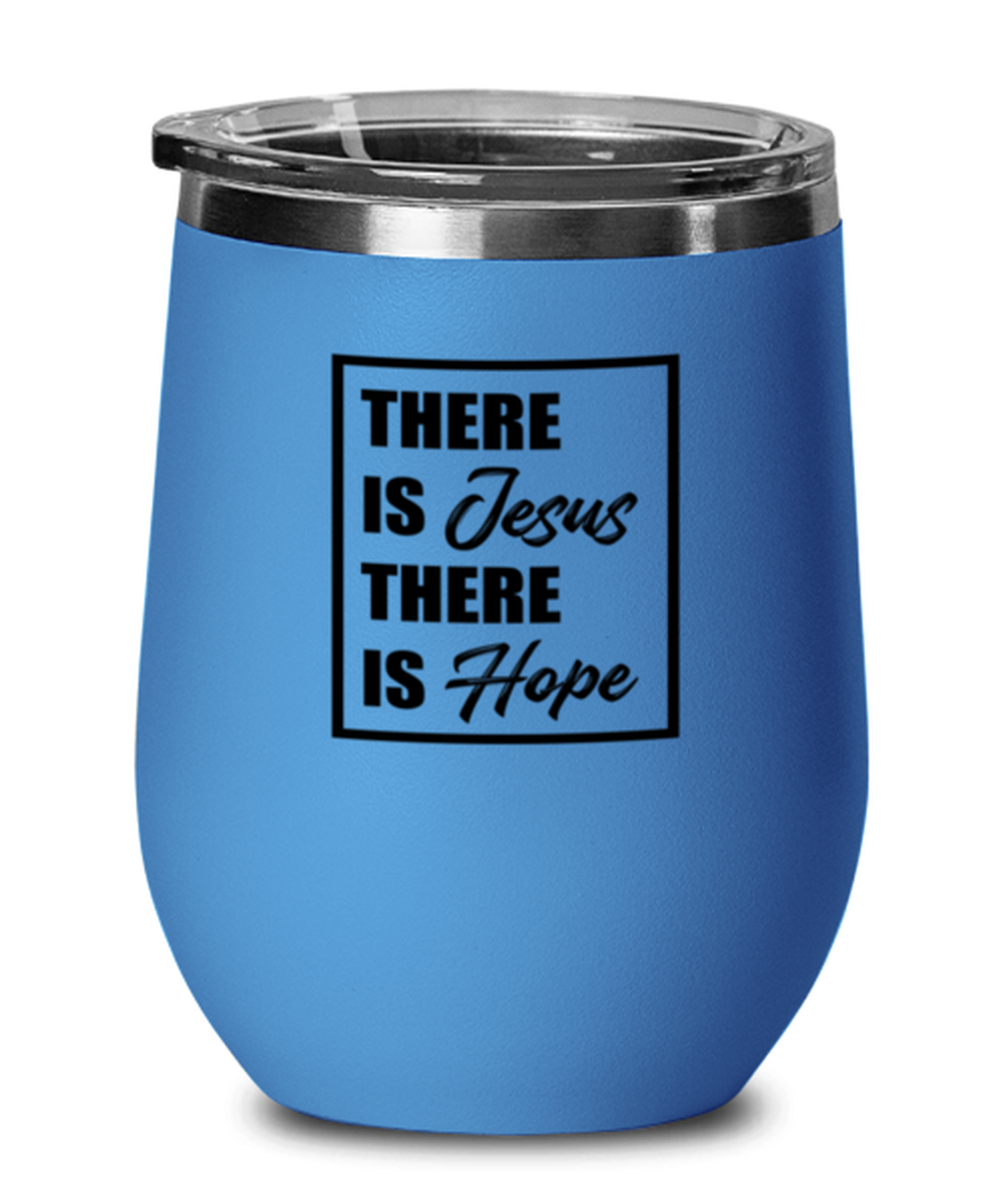 There is Jesus, There is Hope, blue drinkware metal glass. Model 60062