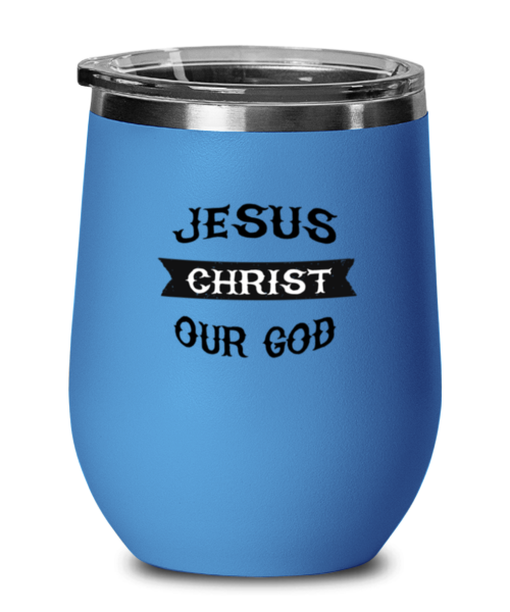 Jesus Christ Our God, blue drinkware metal glass. Model 60062