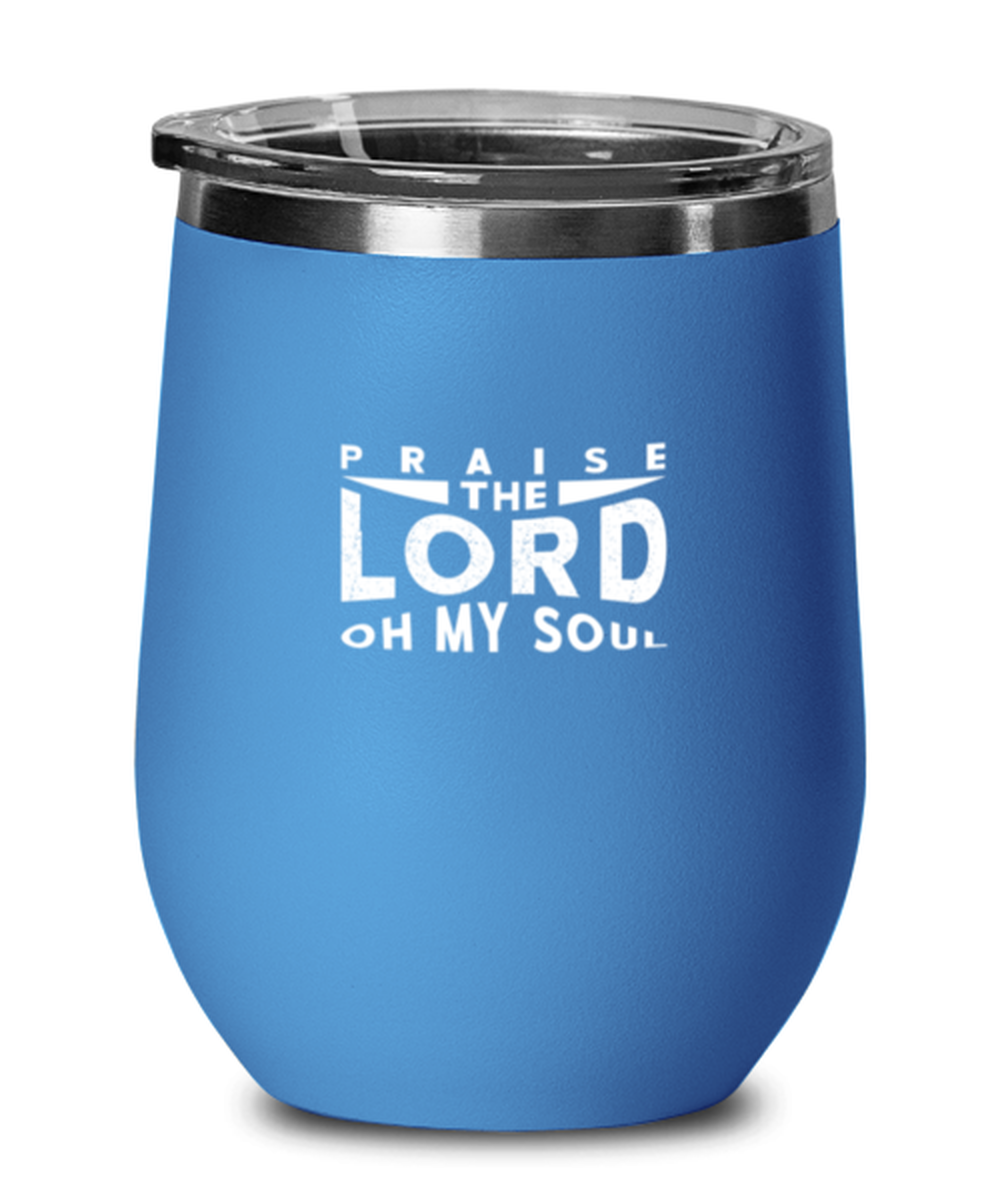 Praise the Lord Oh My Soul, blue drinkware metal glass. Model 60062