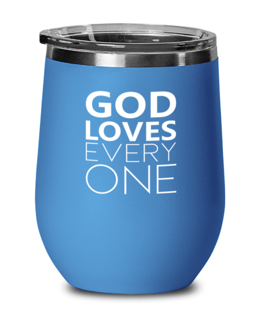 God Loves Everyone, blue drinkware metal glass. Model 60062
