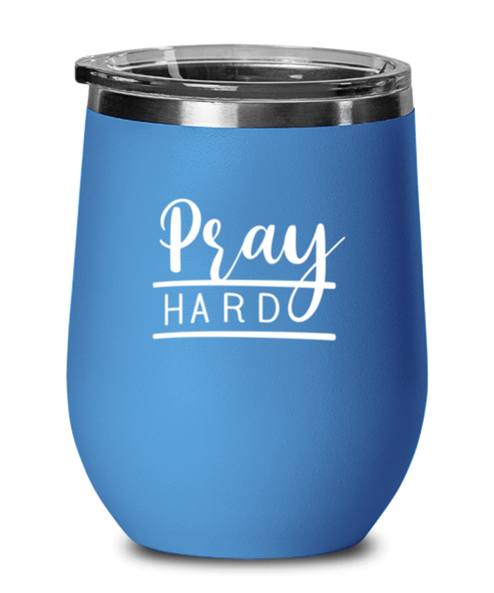 Pray Hard, blue drinkware metal glass. Model 60062