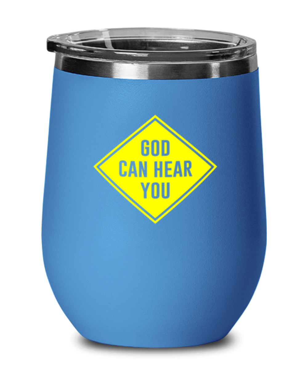 God Can Hear You, blue drinkware metal glass. Model 60062