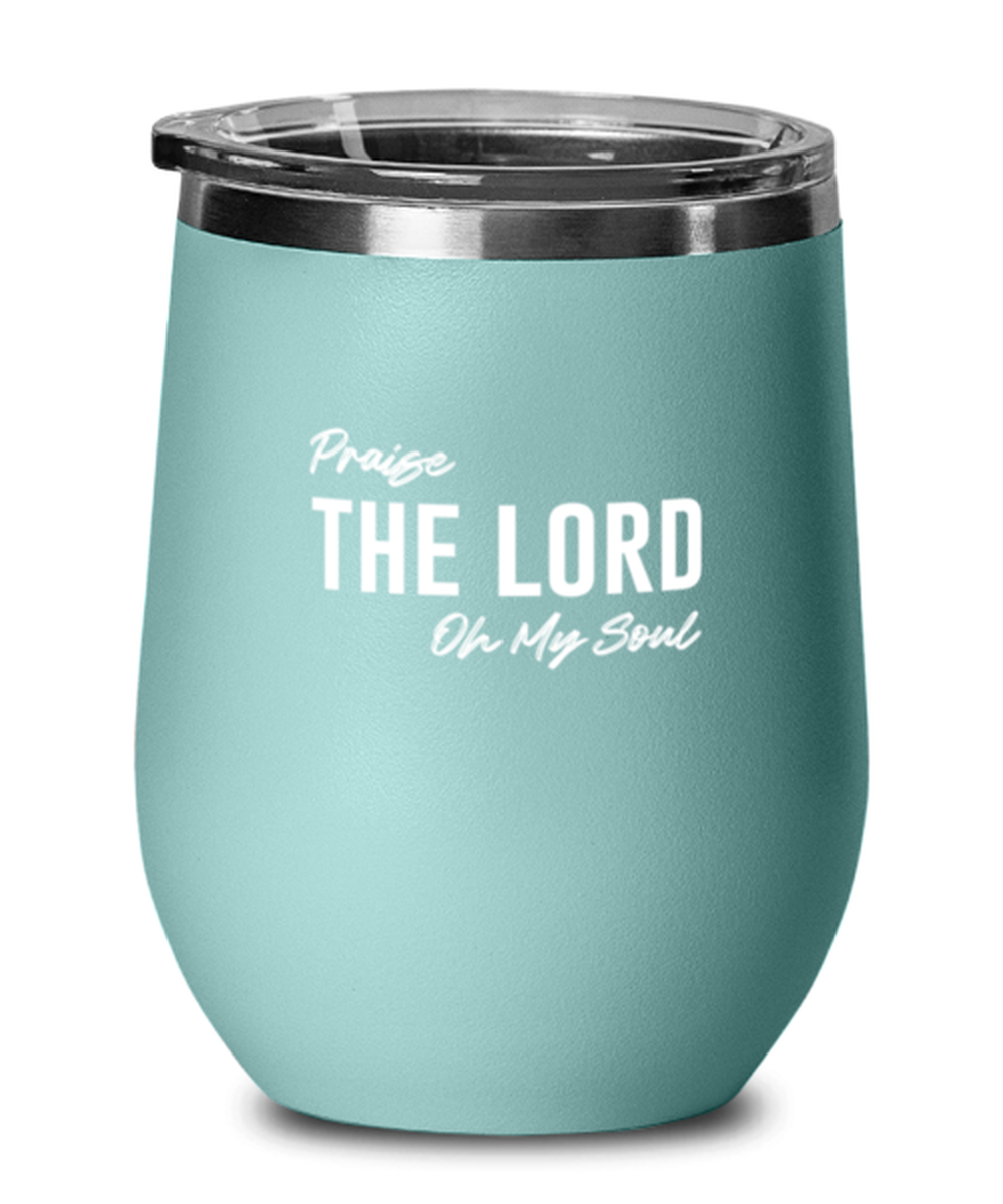 Praise the Lord of My Soul, teal drinkware metal glass. Model 60063