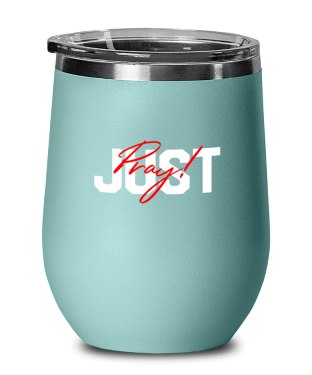 Just Pray, teal drinkware metal glass. Model 60063
