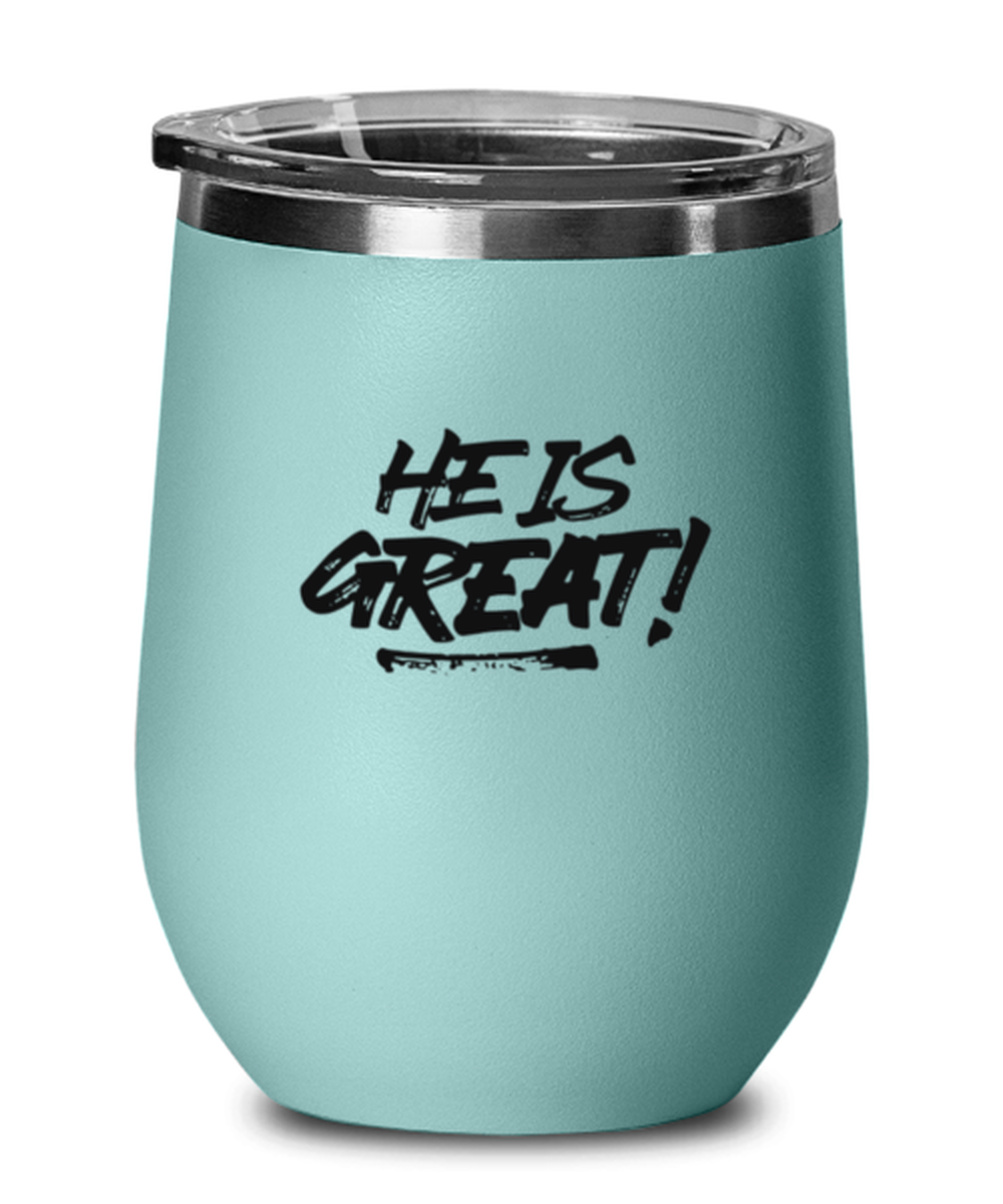 He is Great, teal drinkware metal glass. Model 60063