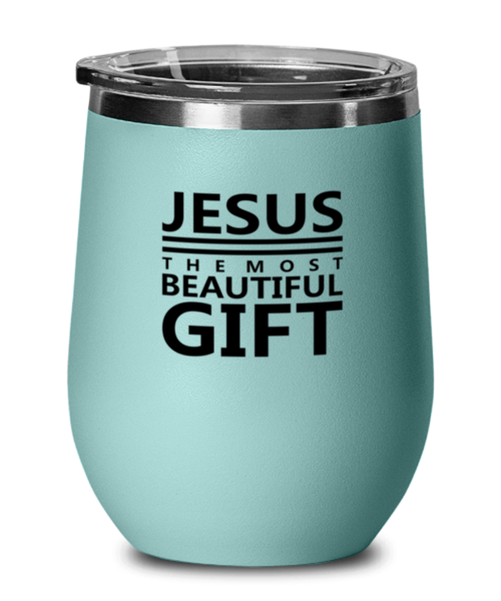 Jesus is the Most Beautiful Gift, teal drinkware metal glass. Model 60063