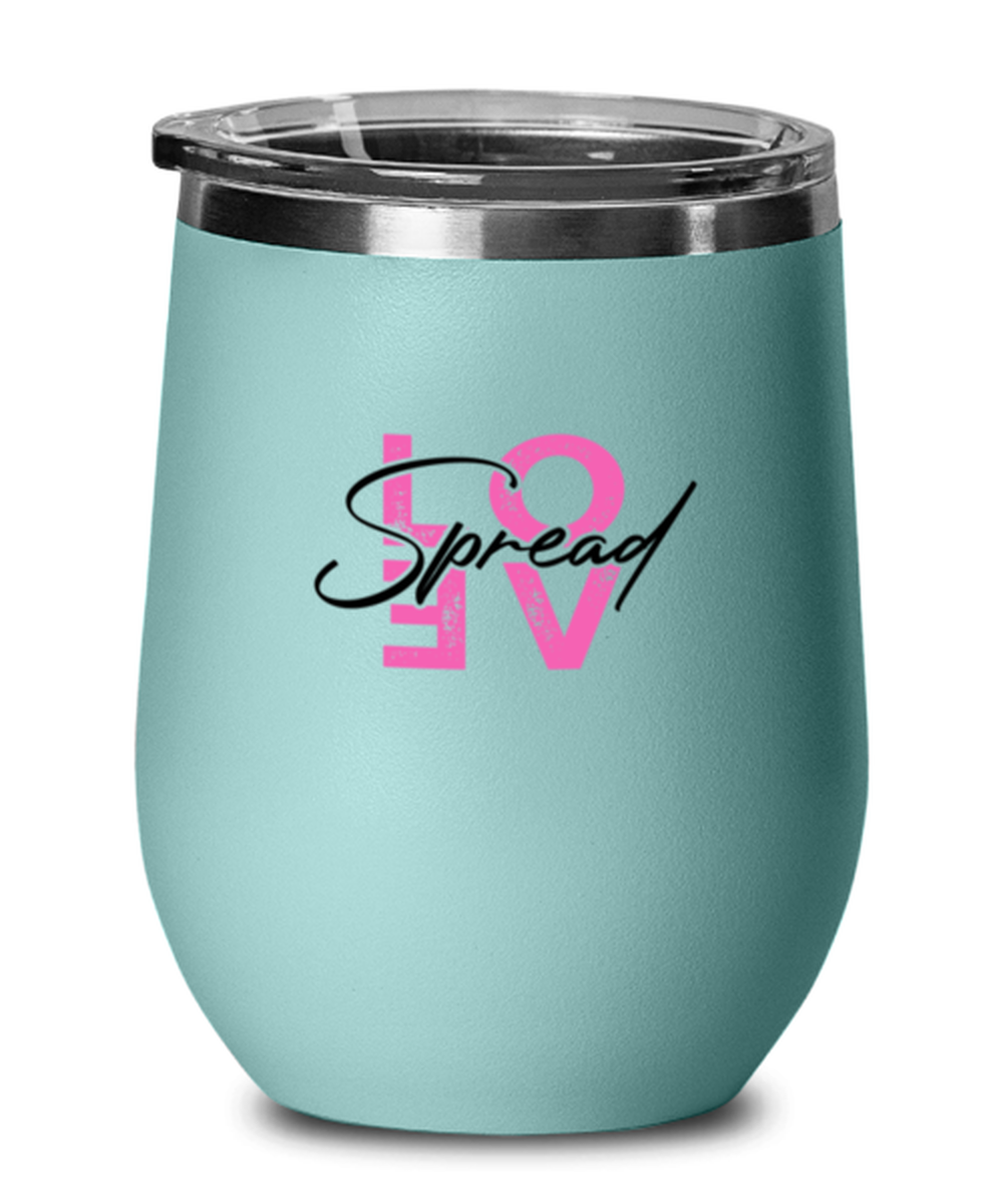 Spread Love, teal drinkware metal glass. Model 60063