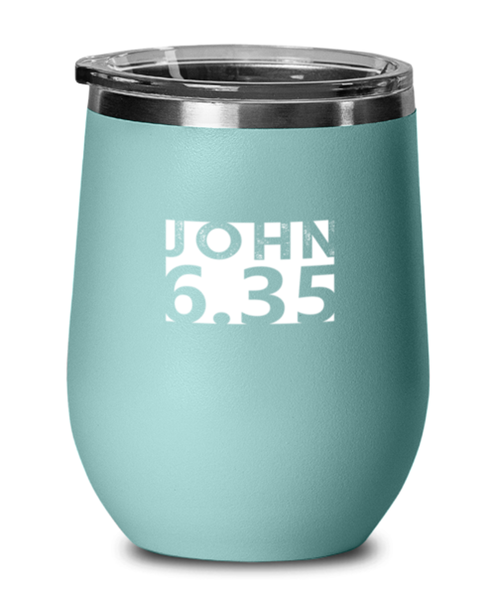 John 6:35, teal drinkware metal glass. Model 60063