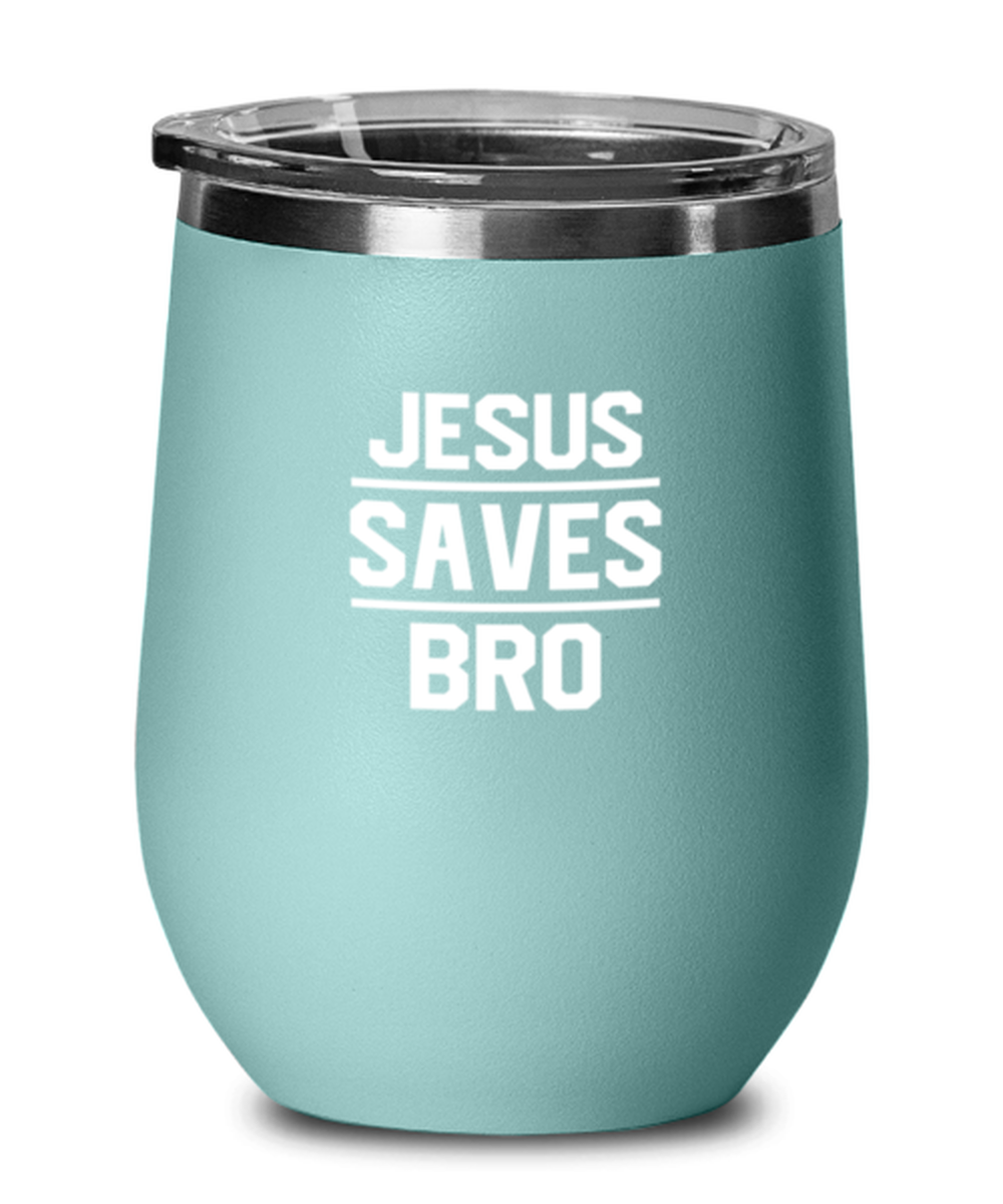 Jesus Saves Bro, teal drinkware metal glass. Model 60063