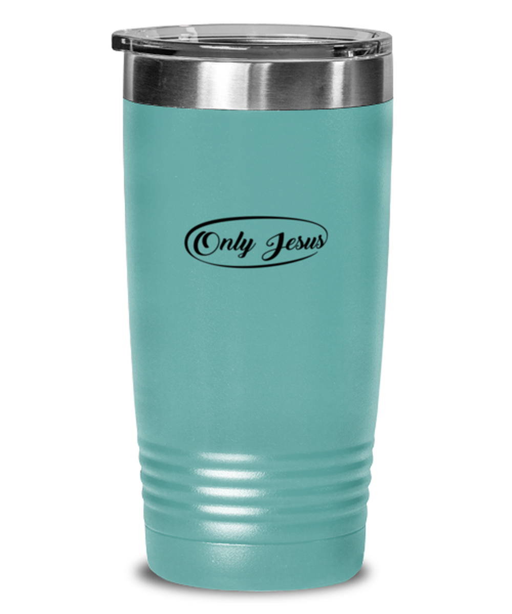 Only Jesus, teal tumbler. Model 60064