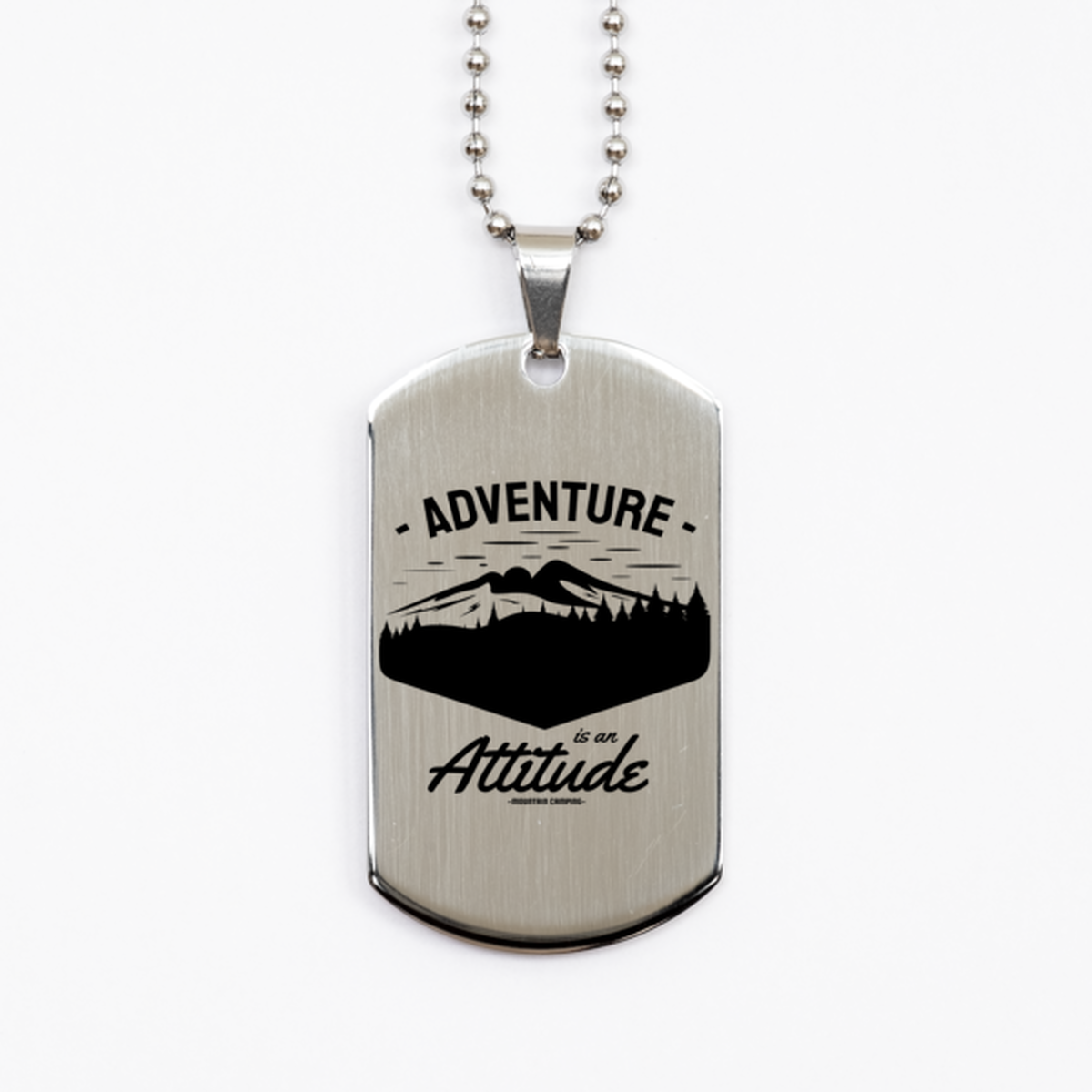 Adventure is an Attitude, Silver Dog Tag. Model 60067